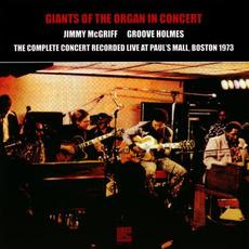 Giants of the Organ in Concert: The Complete Concert Recorded Live at Paul's Mall, Boston, 1973 mp3 Live by Richard “Groove” Holmes & Jimmy McGriff