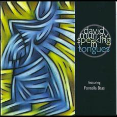 Speaking in Tongues mp3 Album by David Murray