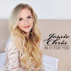 In It For You mp3 Album by Jessie Chris