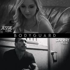 Bodyguard mp3 Single by Jessie Chris & Danny Wood