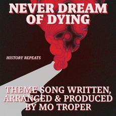 Never Dream of Dying mp3 Single by Mo Troper