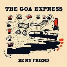 Be My Friend mp3 Single by The Goa Express