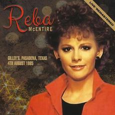 Gilley's, Pasadena TX 4th Aug '85 Live (Remastered) mp3 Live by Reba McEntire