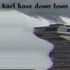 Down Town mp3 Album by Karl Kave