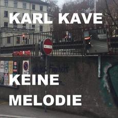 Keine Melodie mp3 Album by Karl Kave
