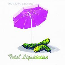 Total Liquidation [Choléra Cosmique] mp3 Album by Karl Kave & Durian