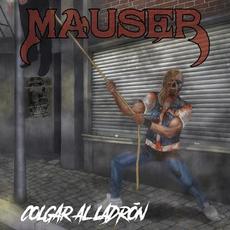 Colgar al Ladrón mp3 Album by Mauser (2)