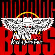 Rock Home Town mp3 Album by Morningboss