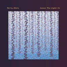 Leave The Light On mp3 Album by Terry Klein