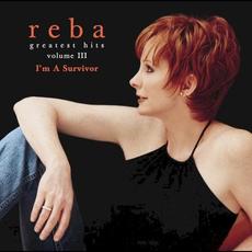 Greatest Hits, Volume III: I’m a Survivor mp3 Artist Compilation by Reba McEntire