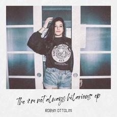 The I’m Not Always Hilarious EP mp3 Single by Robyn Ottolini