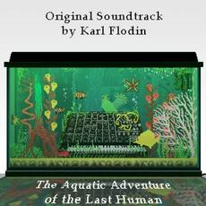 The Aquatic Adventure of the Last Human OST mp3 Album by Karl Flodin