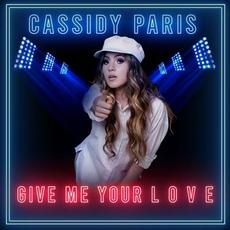 Give Me Your L O V E mp3 Single by Cassidy Paris