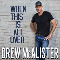 When This Is All Over mp3 Single by Drew McAlister
