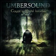 Count To 10 And Breathe mp3 Album by Umbersound