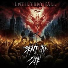 Sent To Die mp3 Album by Until They Fall