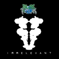 Irrelevant (Re-Issue) mp3 Album by Slik Toxik