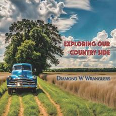 Exploring Our Country Side mp3 Album by Diamond W Wranglers
