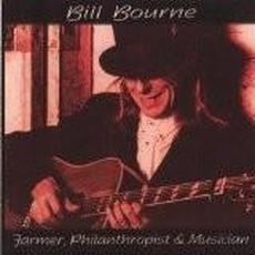 Farmer, Philanthropist and Musician mp3 Album by Bill Bourne