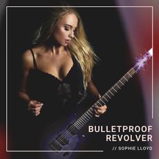Bulletproof Revolver mp3 Single by Sophie Lloyd