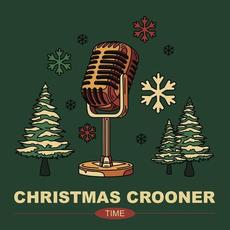 Christmas Crooner Time mp3 Compilation by Various Artists
