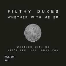 Whether With Me EP mp3 Album by Filthy Dukes