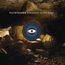 Nonsense In The Dark mp3 Album by Filthy Dukes