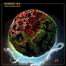 From A Fading World mp3 Album by Rubber Tea