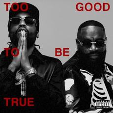 Too Good to Be True mp3 Album by Rick Ross & Meek Mill