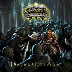 Plagues Upon Arda mp3 Album by Khazaddum
