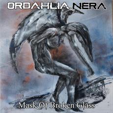 Mask of Broken Glass mp3 Album by Ordahlia Nera