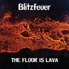 The Floor Is Lava mp3 Album by Blitzfeuer