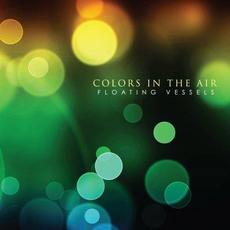 Floating Vessels mp3 Album by Colors In The Air