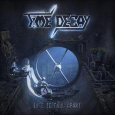 Life To Fall Apart mp3 Album by Time Decay
