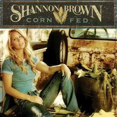 Corn Fed mp3 Album by Shannon Brown