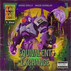 Equivalent Exchange mp3 Album by Wino Willy & Maze Overlay