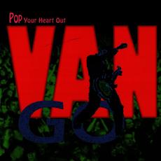 Pop Your Heart Out mp3 Album by Van Go
