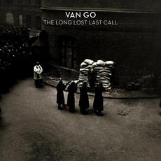 The Long Lost Last Call mp3 Album by Van Go