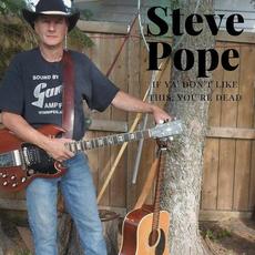 If Ya Don't Like This, You're Dead mp3 Album by Steve Pope