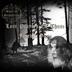 Lost Prayers of Those Forever Gone mp3 Album by Spell of Enchantress