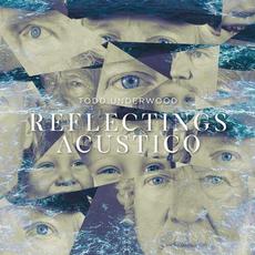 Reflectings Acustico mp3 Album by Todd Underwood