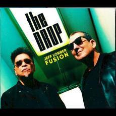 The Drop mp3 Album by The Jeff Lorber Fusion