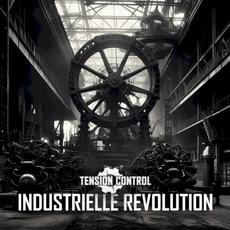 Industrielle Revolution mp3 Album by Tension Control