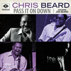 Pass It On Down mp3 Album by Chris Beard