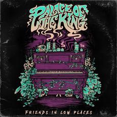 Friends In Low Places mp3 Album by Palace Of The King