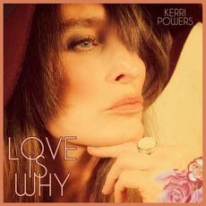 Love Is Why mp3 Album by Kerri Powers