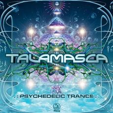 Psychedelic Trance mp3 Album by Talamasca