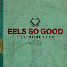 EELS So Good: Essential EELS Vol. 2 (2007-2020) mp3 Artist Compilation by EELS