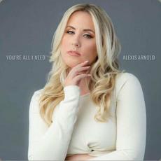 You're All I Need mp3 Single by Alexis Arnold