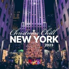 Christmas Chill: New York 2023 mp3 Compilation by Various Artists